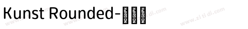 Kunst Rounded字体转换